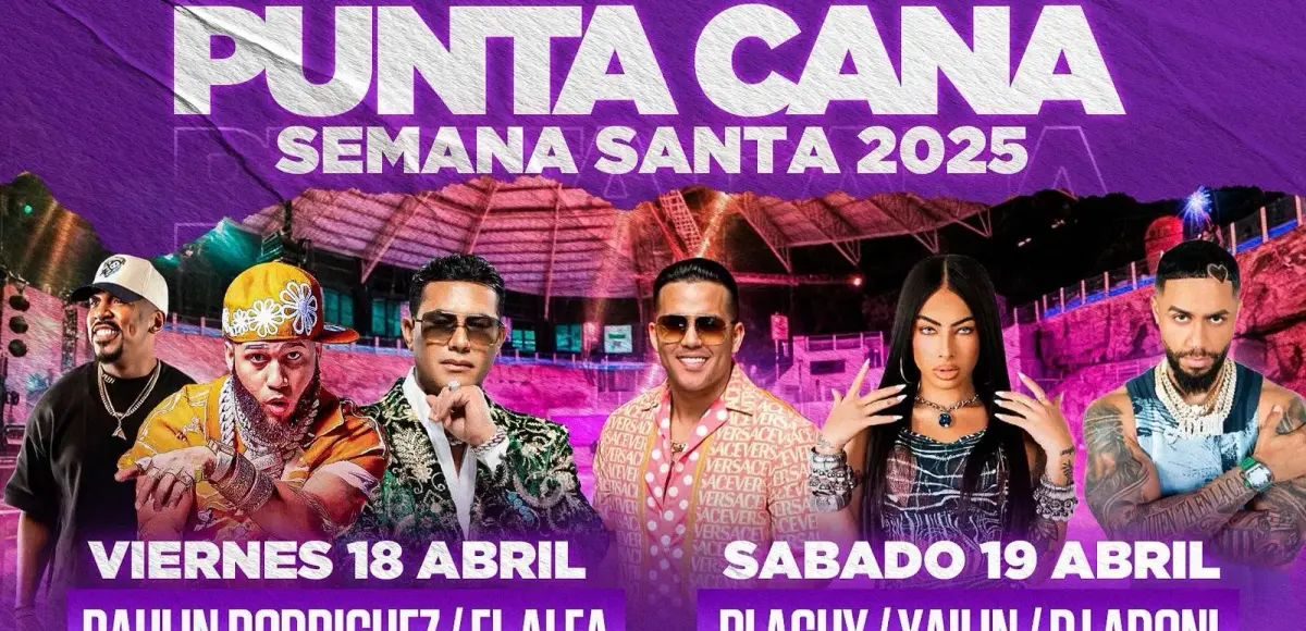 Concierto “Punta Cana Semana Santa 2025” reúne a El Alfa, Yailín, Raulín y El Blachy