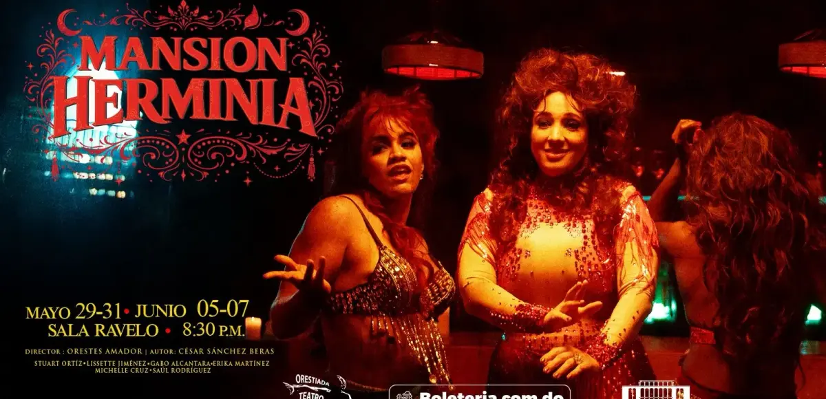 “Mansión Herminia” llega a la Sala Ravelo del Teatro Nacional